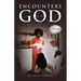 ENCOUNTERS with GOD