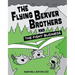 The Flying Beaver Brothers and the Fishy Business: (A Graphic Novel)