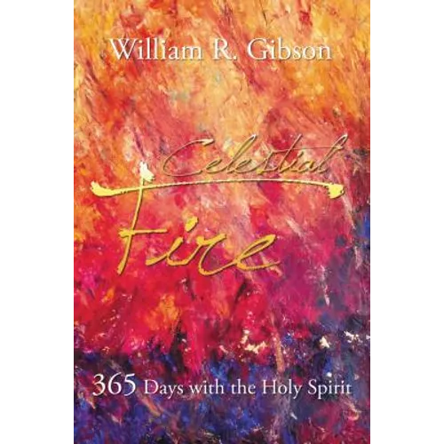 Celestial Fire: 365 Days with the Holy Spirit