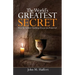 The World's Greatest Secret: How the greatest teaching of Jesus was preserved