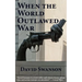 When the World Outlawed War