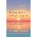 Falling Down and Getting Up: Discovering Your Inner Resilience and Strength
