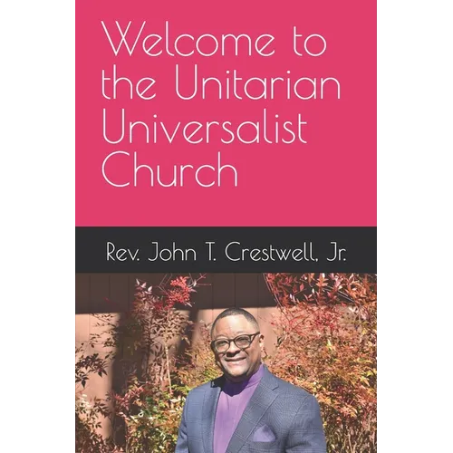 Welcome to the Unitarian Universalist Church