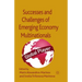 Successes and Challenges of Emerging Economy Multinationals