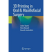 3D Printing in Oral & Maxillofacial Surgery