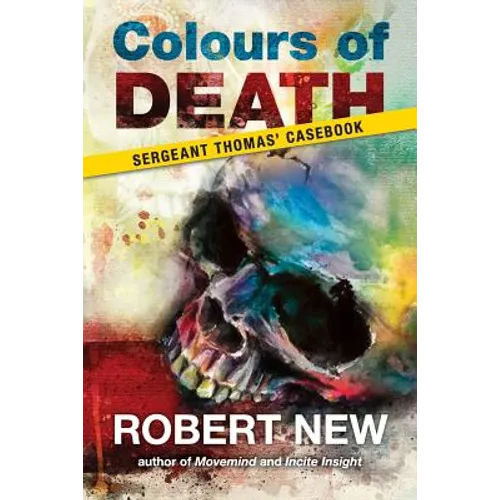 Colours of Death: Sergeant Thomas' Casebook