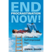 End Procrastination Now!: Unleash the Self-Improved You