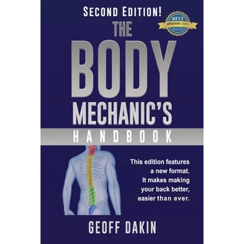 The Body Mechanic's Handbook: Why You Have Low Back Pain and How To Eliminate It At Home