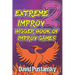 Extreme Improv 2 Bigger Book of Improv Games