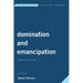 Domination and Emancipation: Remaking Critique