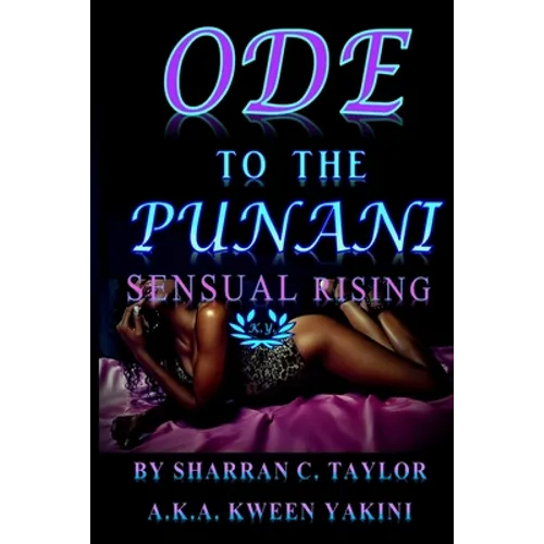 Ode To The Punani: Sensual Rising