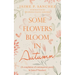 Some Flowers Bloom in Autumn: (A Compilation of Contemporary Poetry by Jaime P Sanchez)