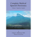 Complete Medical Spanish Dictionary Volume 2: Spanish to English