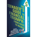 The Teenager's Guide to Financial Triumph: From Rags to Riches