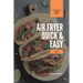 Air Fryer Quick and Easy Vol.2: A non-cook's big book of easy recipes