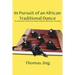 In Pursuit of an African Traditional Dance: An Afrocentric Historical Study of Buum Oku Dance Yaounde