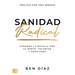 Sanidad Radical: Ganando La Batalla Por Tu Mente, Voluntad y Emociones (Radical Healing)