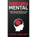 Sobrecarga mental: Guía para ordenar tus pensamientos, evitar el estrés y la ansiedad. Aprende a no pensar en exceso y a vivir sin preocupaciones