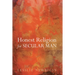 Honest Religion for Secular Man