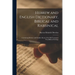 Hebrew and English Dictionary, Biblical and Rabbinical: Containing Hebrew and Chaldee Roots of the Old Testament Post-Biblical Writings