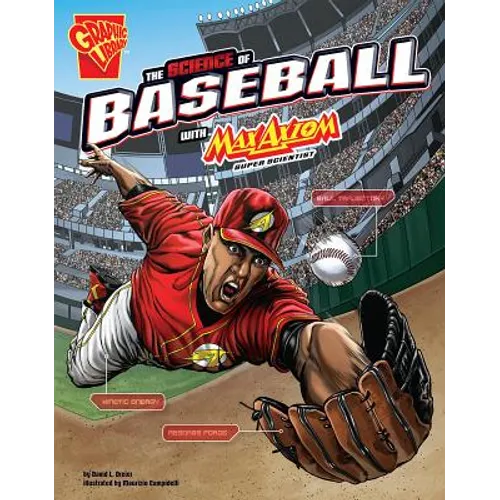 The Science of Baseball with Max Axiom, Super Scientist