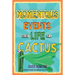 Momentous Events in the Life of a Cactus