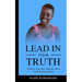 Lead in your Truth: 8 steps to your most authentic self in your leadership journey
