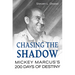 Chasing the Shadow: Mickey Marcus's 200 Days of Destiny
