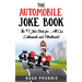 The Automobile Joke Book: The #1 Joke Book for All Car Enthusiasts and Petrolheads!