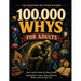 100,000 Whys for Adults