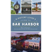 History Lover's Guide to Bar Harbor