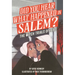Did You Hear What Happened in Salem?: The Witch Trials of 1692