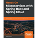 Hands-On Microservices with Spring Boot and Spring Cloud: Build and deploy Java microservices using Spring Cloud, Istio, and Kubernetes