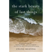 The Stark Beauty of Last Things