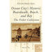 Ocean City's Historic Boardwalk, Beach, and Bay: The Fisher Collection
