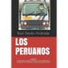 Los Peruanos: La mejor forma de entender al Perú y a los peruanos