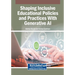 Shaping Inclusive Educational Policies and Practices With Generative AI