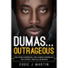Dumas... Outrageous: 50% Afro American, 40% Cuban American, 10% other. One Hundred percent all business.