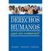 Derechos Humanos, Que Son Realmente?