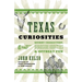 Texas Curiosities: Quirky Characters, Roadside Oddities & Offbeat Fun