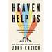 Heaven Help Us: How Faith Communities Inspire Hope, Strengthen Neighborhoods, and Build the Future
