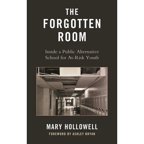 The Forgotten Room: Inside a Public Alternative School for At-Risk Youth