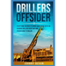 Drillers Offsider: EVERYTHING You Need to Know About Being an RC or Diamond Drillers Assistant And Progressing to Driller