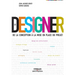 Le Designer: De la conception à la mise en place du projet