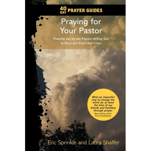 40 Day Prayer Guides - Praying for Your Pastor: Powerful day-by-day Prayers Inviting God to Bless and Direct Their Lives - Paperback