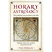 Horary Astrology: The Practical Way to Learn Your Fate: Radical Charts for Student and Professional