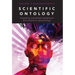 Scientific Ontology: Integrating Naturalized Metaphysics and Voluntarist Epistemology