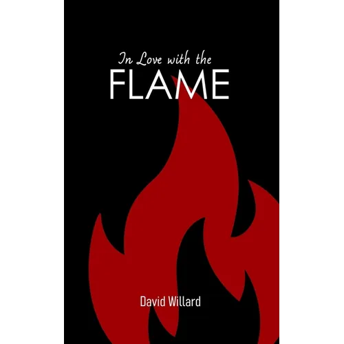 In Love with the Flame