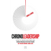 Chronoleadership: How to Create Healthier and More Productive Rhythms in Your Work and Life