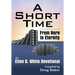 A Short Time: From Here to Eternity: An Ellen G. White Devotional
